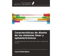 Características de diseño de los sistemas láser y optoelectrónicos: con elementos de control de IA en nodos y módulos de control