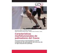 Características morfofuncionales de patinadores del Cauca: Características morfológicas y perfil condicional de patinadores de carreras de la liga Caucana de patinaje