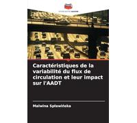 Caractéristiques de la variabilité du flux de circulation et leur impact sur l'AADT
