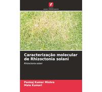 Caracterização molecular de Rhizoctonia solani: Rhizoctonia solani