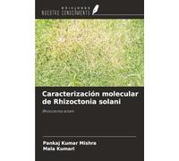 Caracterización molecular de Rhizoctonia solani: Rhizoctonia solani