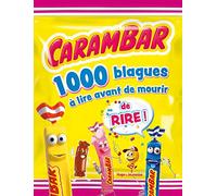 Carambar - 1000 blagues à lire avant de mourir: 1000 blagues à lire avant de mourir de rire !