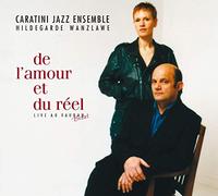 Caratini Jazz Ensemble - Caratini Jazz Ensemble - De L Amour Et Du Reel