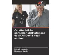Caratteristiche particolari dell'infezione da SARS-CoV-2 negli anziani