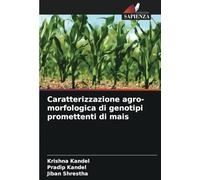 Caratterizzazione agro-morfologica di genotipi promettenti di mais
