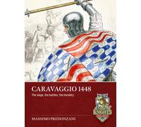 Caravaggio 1448 : The siege, the battles, the heraldry