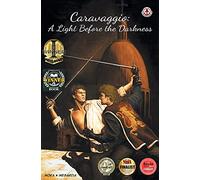 Caravaggio: A Light Before the Darkness
