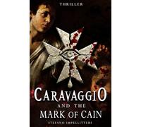 CARAVAGGIO and the MARK OF CAIN: 2 (The Cursed Masters)