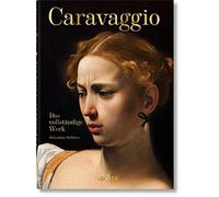 Caravaggio. Das vollstAndige Werk. 40th Ed., SchA14tze 9783836587938 New.