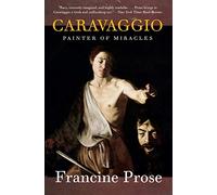 Caravaggio: Painter of Miracles (Eminent Lives)