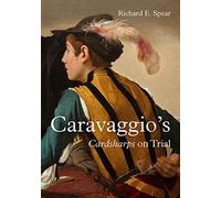 Caravaggio’s Cardsharps on Trial: Thwaytes v. Sotheby’s: Thwaytes V. Sotheby’s