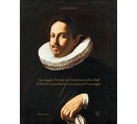 Caravaggio’s Portrait of a Gentleman with a Ruff