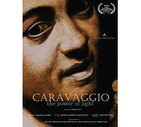 CARAVAGGIO, The Power of Light