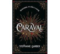 Caraval: the mesmerising and magical fantasy from the author of Once Upon a Broken Heart