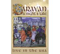 Caravan - a Night's Tale: Live in the USA [DVD]