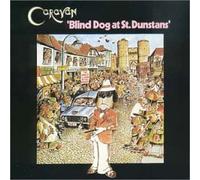 Caravan - Blind Dog at St. Dunstans