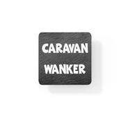 Caravan Coaster Gift - Caravan Wanker - Rude Cute Novelty Fun Holiday Present