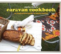Caravan Cookbook: An Inspirational Guide to Family Cooking
