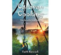 Caravan Cooking: The Versatile Vegetarian