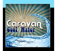 Caravan - Cool Water