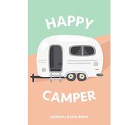 Caravan Journal With Travel Log, Checklists And Journaling Prompts: Plan what to pack, track mileage, log places you visit and keep a daily journal. Perfect travel journal for caravanning and camping.