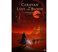 Caravan of Lust and Blood