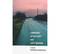 Caravan of The Lost and Left Behind