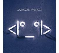 CARAVAN PALACE - (2LP 180G) 2 VINYL LP NEW