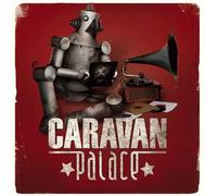 Caravan Palace - Caravan Palace