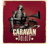 Caravan Palace by Caravan Palace (Record, 2017)