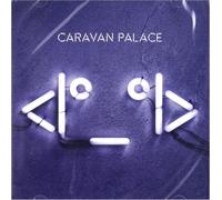 Caravan Palace : CD (2015) NEW Incredible Value and Free Shipping