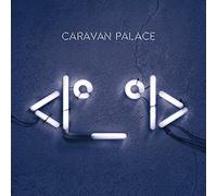 Caravan Palace - Robot Face