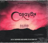 Caravan - The European Tour 2011: Live At Shepherds Bush Empire