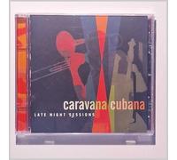 Caravana Cubana - Late Night Sessions