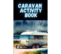 Caravanning And Static Caravan Activity book For The Whole Family