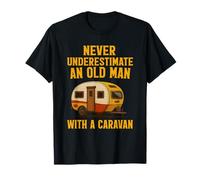 Caravanning Never Underestimate an Old Man With A Caravan T-Shirt