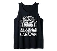 Caravanning Never Underestimate an Old Man with A Caravan Tank Top