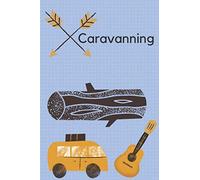 Caravanning: Phenomenal Notebook, Journal, Diary (110 Pages, Blank, 6 x 9)