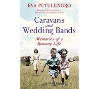 Caravans and Wedding Bands: A Romany Life in the 1960s
