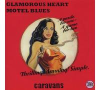 Caravans - Glamorous Heart Motel Blues