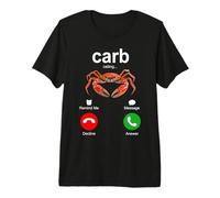 Carb Calling | Crab Decline Accept Answer Remind Me Message Premium T-Shirt