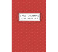 Carb Counting Log Diabetes: Weekly Blood Sugar Diary, Daily Diabetic Glucose, Grams carb, Insulin Dose, Tracker Journal Book, 4 Time Before-After (Breakfast, Lunch, Dinner, Bedtime, snack)