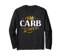 Carb Queen Funny Carb Lover Long Sleeve T-Shirt