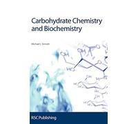 Carbohydrate Chemistry and Biochemistry: Structure and Mechanism