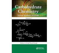 Carbohydrate Chemistry: Proven Synthetic Methods, Volume 1: 5