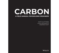 Carbon : A Field Manual for Building Designers