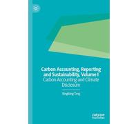 Carbon Accounting and Sustainability, Volume I: Carbon Accounting and Climate Disclosure