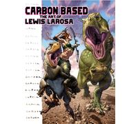 Carbon Based: The Art of Lewis LaRosa