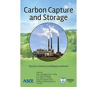 Carbon Capture and Storage: Physical, Chemical, and Biological Methods