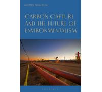 Carbon Capture and the Future of Environmentalism